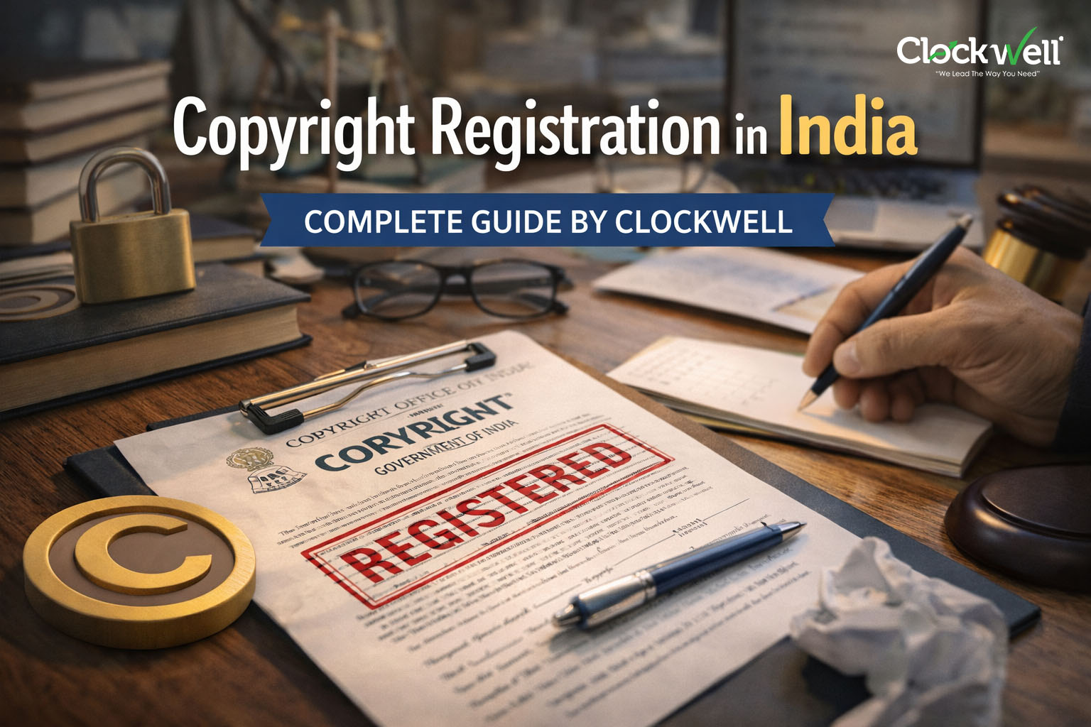 Copyright Registration in India – Complete Guide by Clockwell